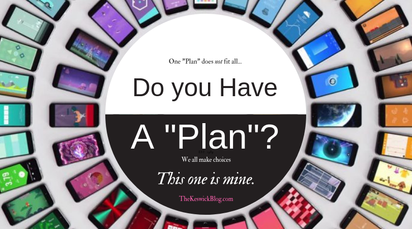 A rainbow of smart phones, but do you need a plan? Can you save the money and do without all the bells and whistles?